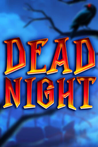Dead Night - играть онлайн | Казино Cristal Palace бесплатно