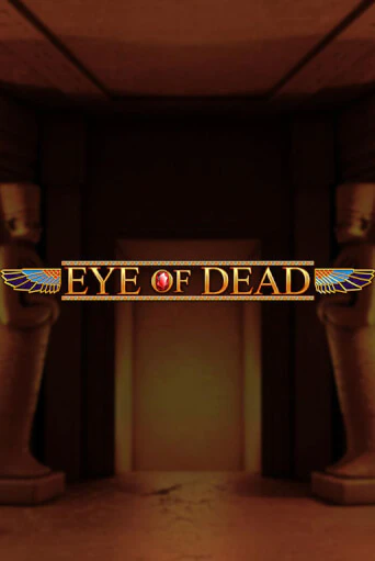 Eye of Dead - играть онлайн | Казино Cristal Palace бесплатно