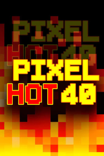 Pixel Hot 40 - играть онлайн | Казино Cristal Palace бесплатно