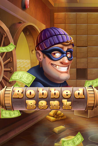 Robbed Bank - играть онлайн | Казино Cristal Palace бесплатно