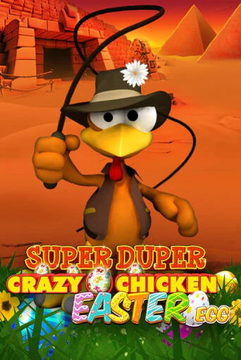 Super Duper Crazy Chicken Easter Egg - играть онлайн | Казино Cristal Palace бесплатно