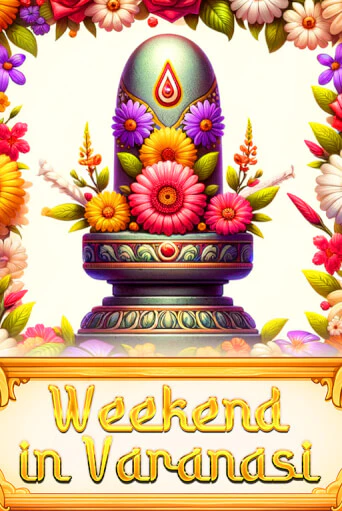 Weekend in Varanasi - играть онлайн | Казино Cristal Palace бесплатно