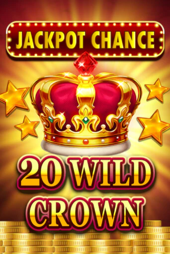 JACKPOT CHANCE - 20 WILD CROWN - играть онлайн | Казино Cristal Palace бесплатно