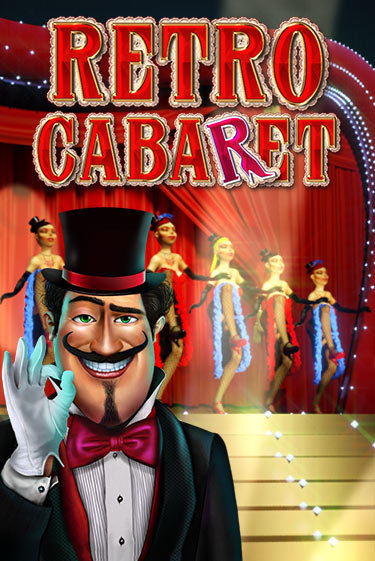 Retro Cabaret - играть онлайн | Казино Cristal Palace бесплатно